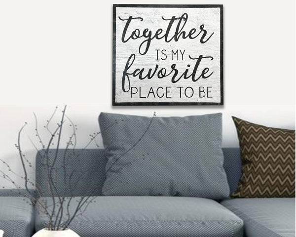 Together Is Our Favorite Place To Be Sign -  Portugal