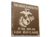 This House Is Protected By God Guns And A Lean Mean U.S. Marine