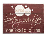 Sorting Out Life One Load At A Time Laundry Room Sign