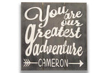 You Are Our Greatest Adventure Boys Personalized Nursery Wall Decor