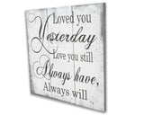 loved you yesterday love you still rustic wood sign soulmate quotes
