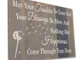 May Your Troubles Be Less And Your Blessings Be More Wood Sign