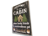 Welcome To Our Cabin Family & Friends Get Toasted Sign