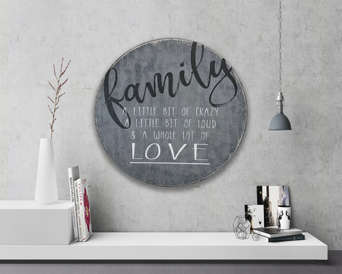 family a little bit of crazy & a whole lot of love round sign photo wall ideas family room decor