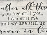 you are still you and i am still me love quote signs soulmate quotes