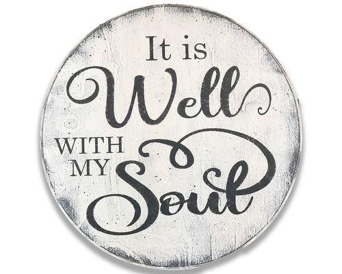 It Is Well With My Soul Round Inspirational Wood Sign
