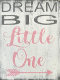 Let Her Sleep Dream Big Little One And Though She Be But Little Wood Sign Set