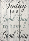 Today Is A Good Day Inspirational Wood Wall Sign