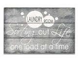 Sorting Out Life One Load At A Time Laundry Room Sign