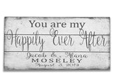 You Are My Happily Ever After Pallet Sign Wedding Anniversary