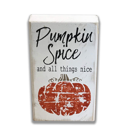 Pumpkin Spice And All Things Nice Box Sign