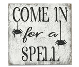 Come In For A Spell Halloween Sign