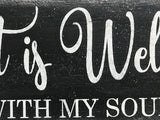 It Is Well With My Soul Inspirational Sign