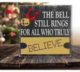 The Bell Still Rings For All Who Believe Polar Express Wood Wall Sign