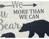 We Love You More Than We Can Bear Nursery Sign
