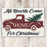 All Hearts Come Home For Christmas Vintage Truck Sign Farmhouse