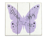 Dream Big Little One Butterfly Girl's Nursery Wood Sign