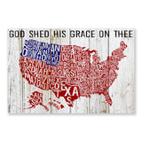 God Shed His Grace On Thee Patriotic Sign