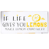 If Life Gives You Lemons Wood Sign