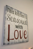 This Kitchen Is Seasoned With Love Wood Wall Sign