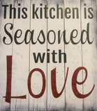 this kitchen is seasoned with love wood wall sign