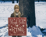 Sleigh Bells Ring Wood Sign