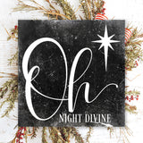 Oh Night Divine Christmas Sign