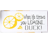 When Life Throws You Lemons Funny Wood Sign